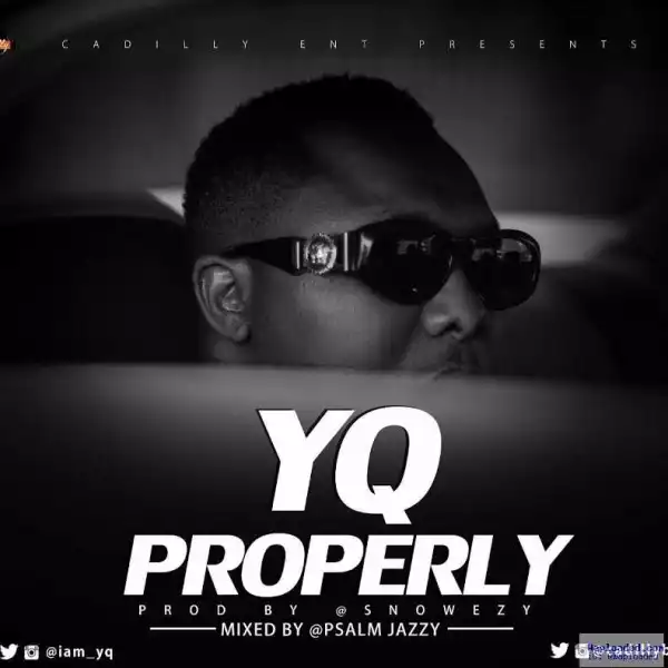 YQ - Properly